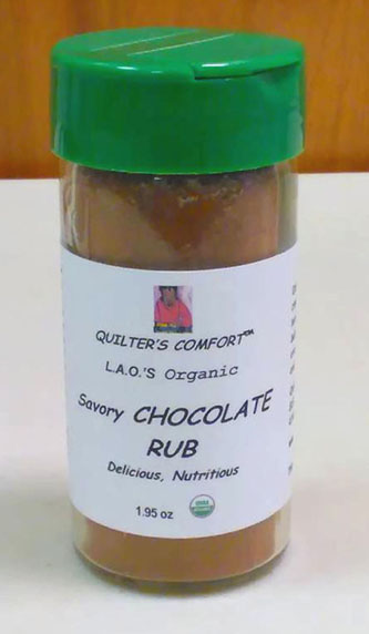 L.A.O. Chocolate Rub contains a blend of certified organic herbs and spices; Dutch Roasted Cocoa, Sage, Basil, Cumin, Turmeric, Black Pepper, Sea Salt, and Cacao. Great deep flavor also does well in soups and stews.  $8.50 